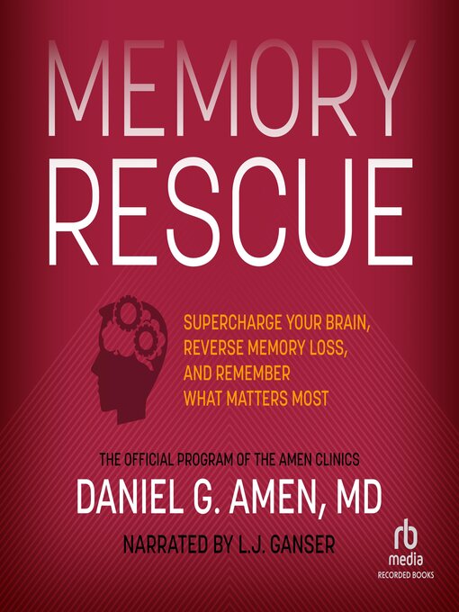 Title details for Memory Rescue by Daniel G. Amen - Wait list